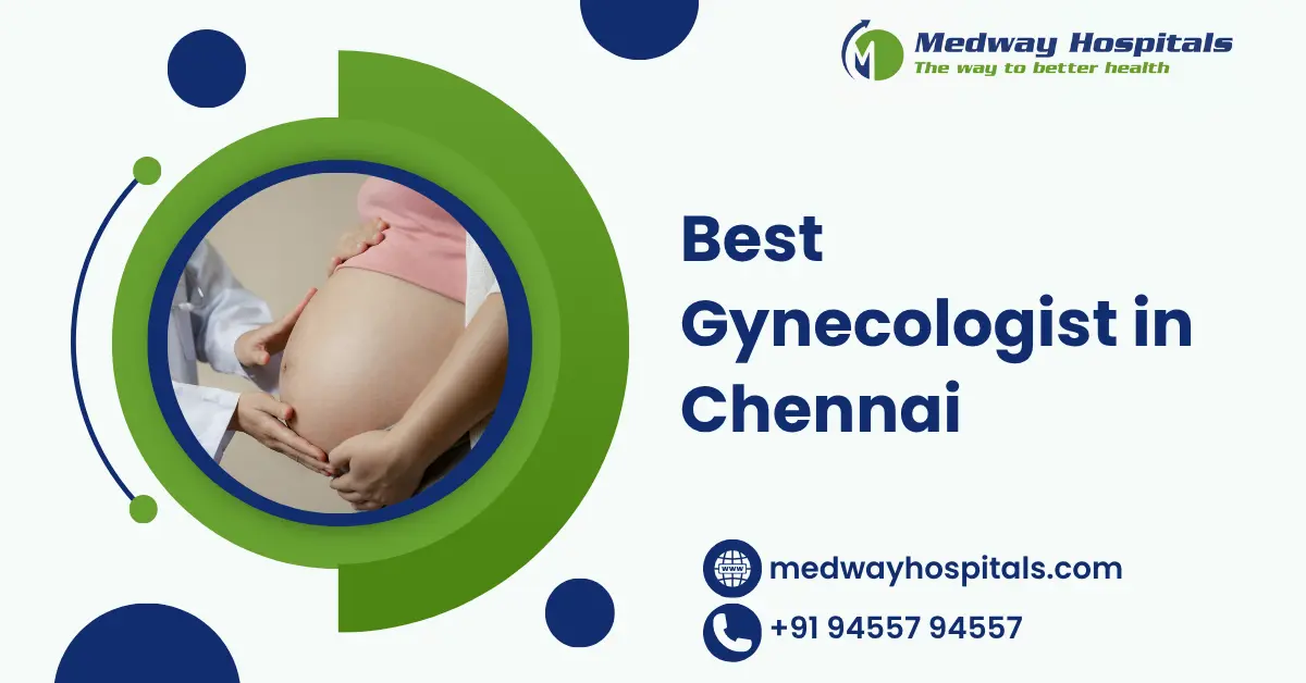 Best Gynecologist in Chennai
