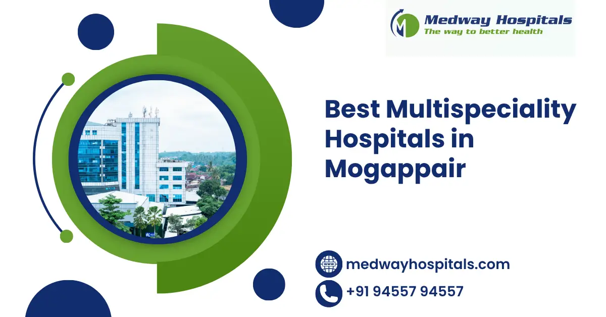 Best Multispeciality Hospitals in Mogappair