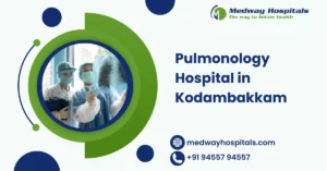 Pulmonology Hospital in Kodambakkam