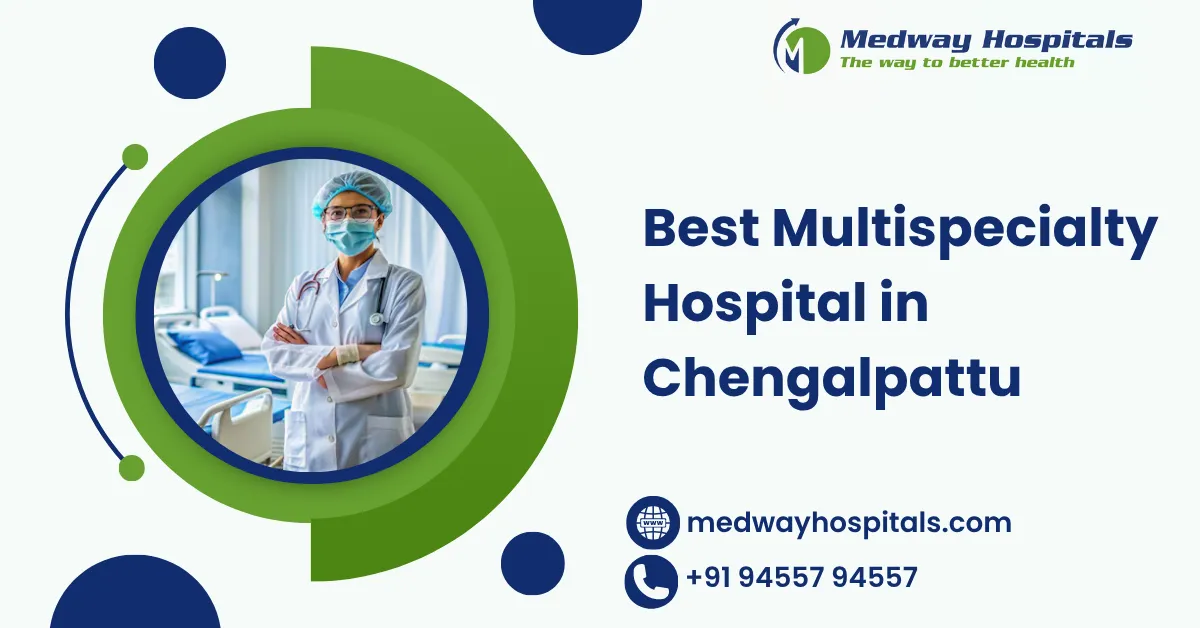 Best Multispeciality Hospital in Chengalpattu