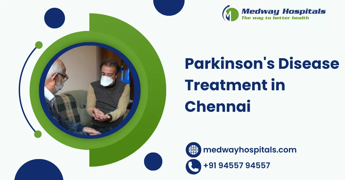 Parkinson's Disease Treatment in Chennai