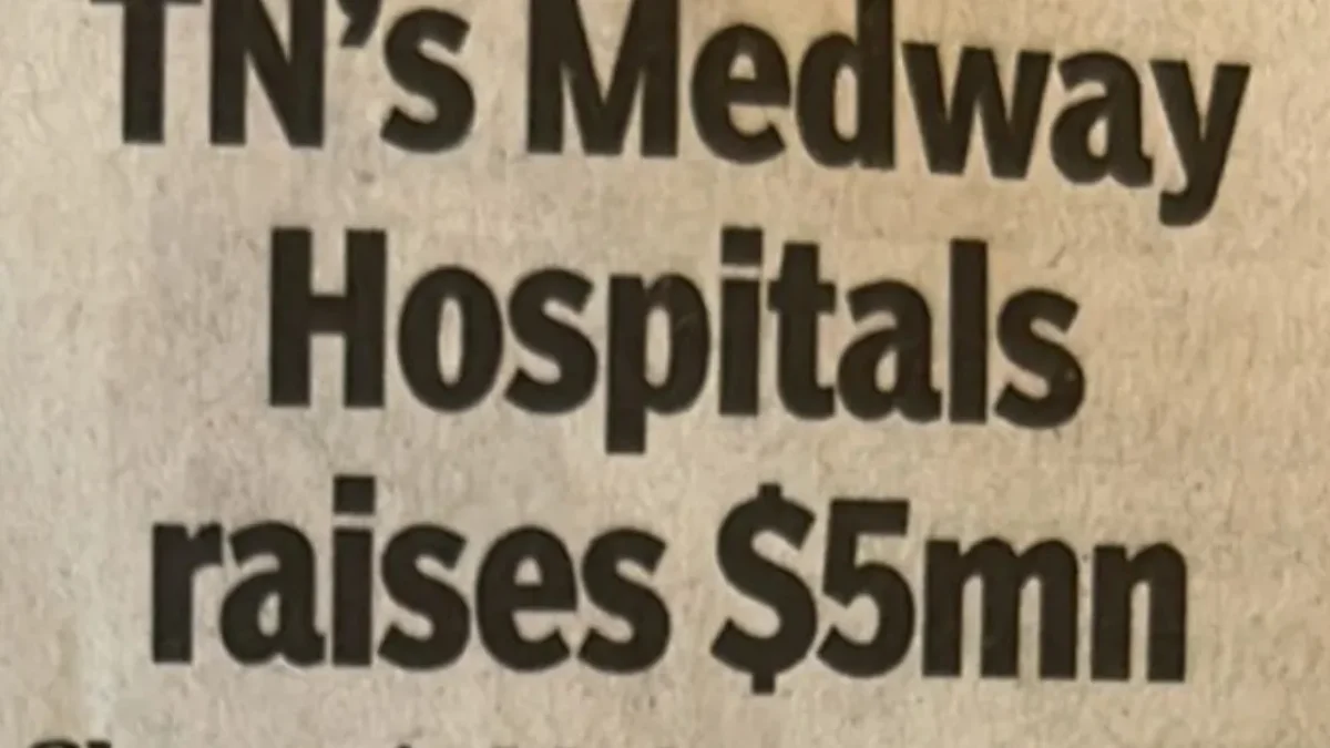 Medway Hospitals Raises $5 Million in Strategic Funding
